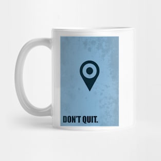 Don't quit Business Quote Mug